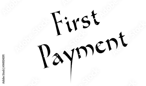 First Payment rubber stamp. Grunge design with dust scratches. Effects can be easily removed for a clean, crisp look. Color is easily changed.