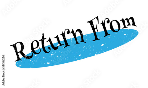 Return From rubber stamp. Grunge design with dust scratches. Effects can be easily removed for a clean, crisp look. Color is easily changed.