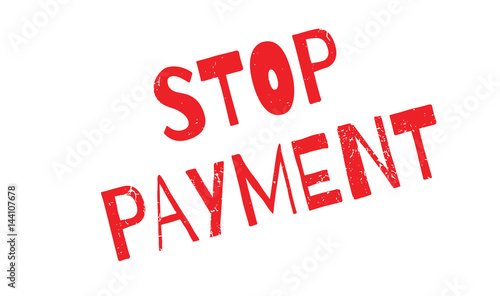 Stop Payment rubber stamp. Grunge design with dust scratches. Effects can be easily removed for a clean, crisp look. Color is easily changed.