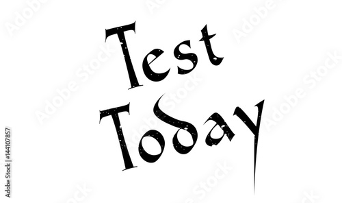 Test Today rubber stamp. Grunge design with dust scratches. Effects can be easily removed for a clean, crisp look. Color is easily changed.
