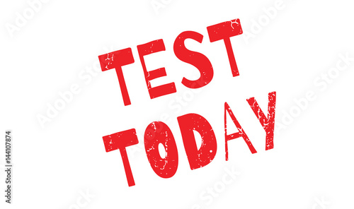 Test Today rubber stamp. Grunge design with dust scratches. Effects can be easily removed for a clean, crisp look. Color is easily changed.