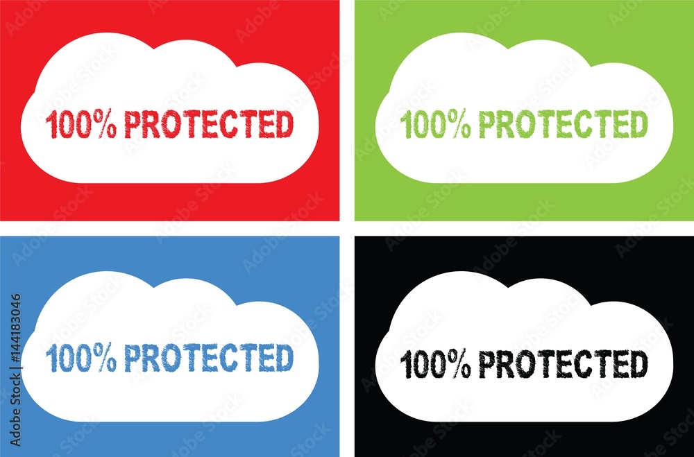 100 PERCENT PROTECTED text, on cloud bubble sign. 100 PERCENT PROTECTED text, on cloud bubble sign.