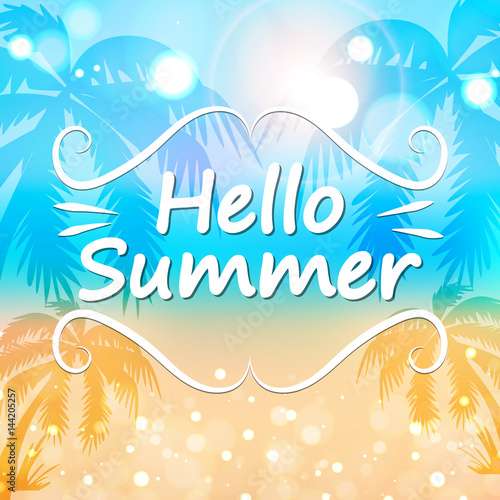 Hello summer. Season. The sun. Hot. For your design.