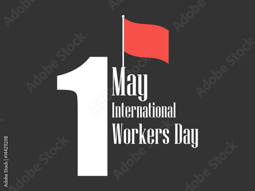 International Workers Day. Labour Day 1st of May. Red flag. Vector illustration