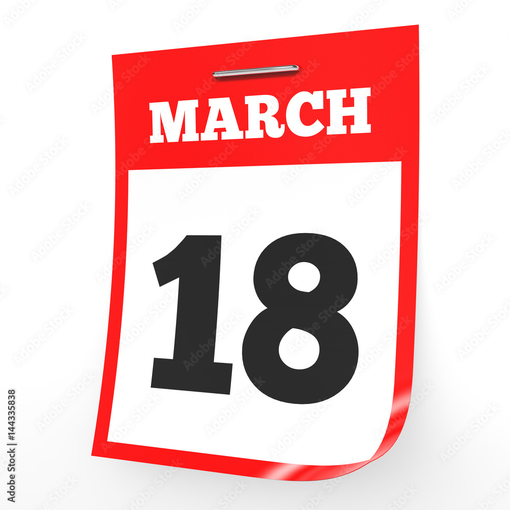 March 18. Calendar on white background. March 18. Calendar on white background.