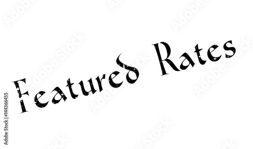 Featured Rates rubber stamp. Grunge design with dust scratches. Effects can be easily removed for a clean, crisp look. Color is easily changed.