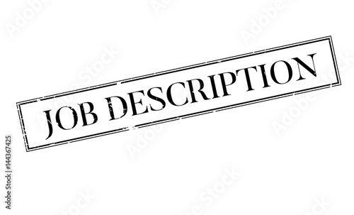 Job Description rubber stamp. Grunge design with dust scratches. Effects can be easily removed for a clean, crisp look. Color is easily changed.