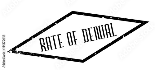 Rate Of Denial rubber stamp. Grunge design with dust scratches. Effects can be easily removed for a clean, crisp look. Color is easily changed.