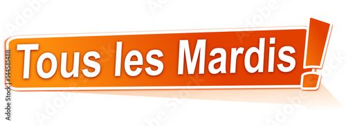tous les mardis sur étiquette orange
