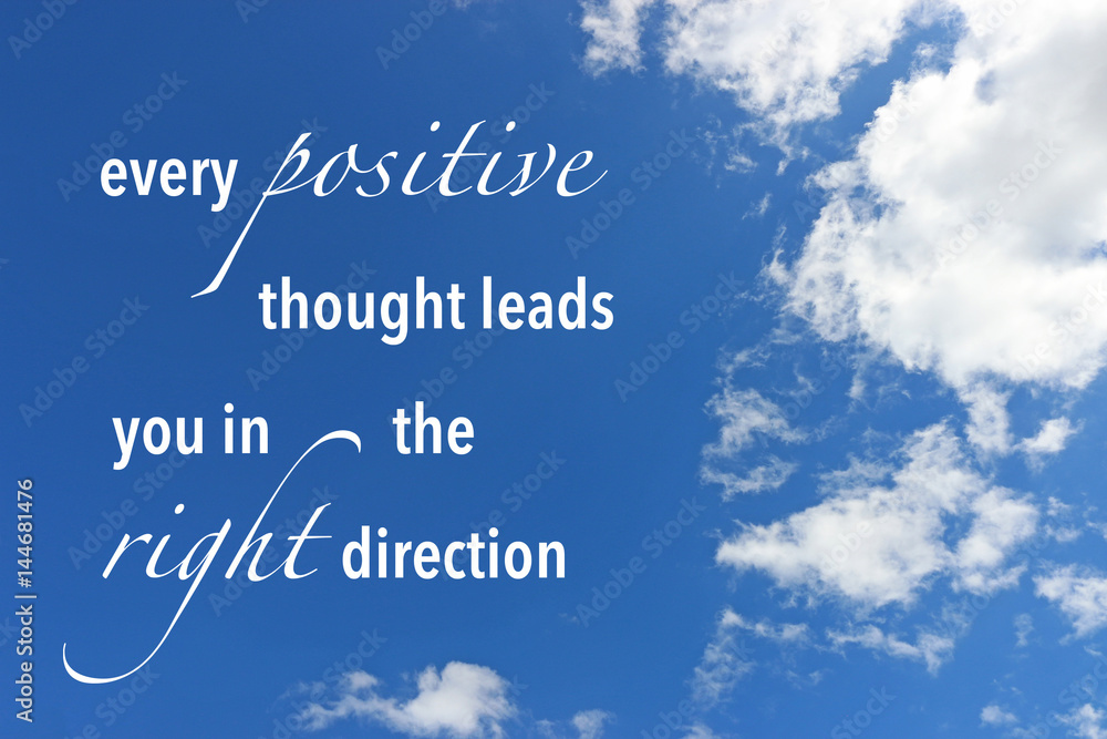 Positive Blue Sky Quotes Inspirational Quote About Positive Thoughts Against A Blue Cloudy Sky Stock  Illustration | Adobe Stock