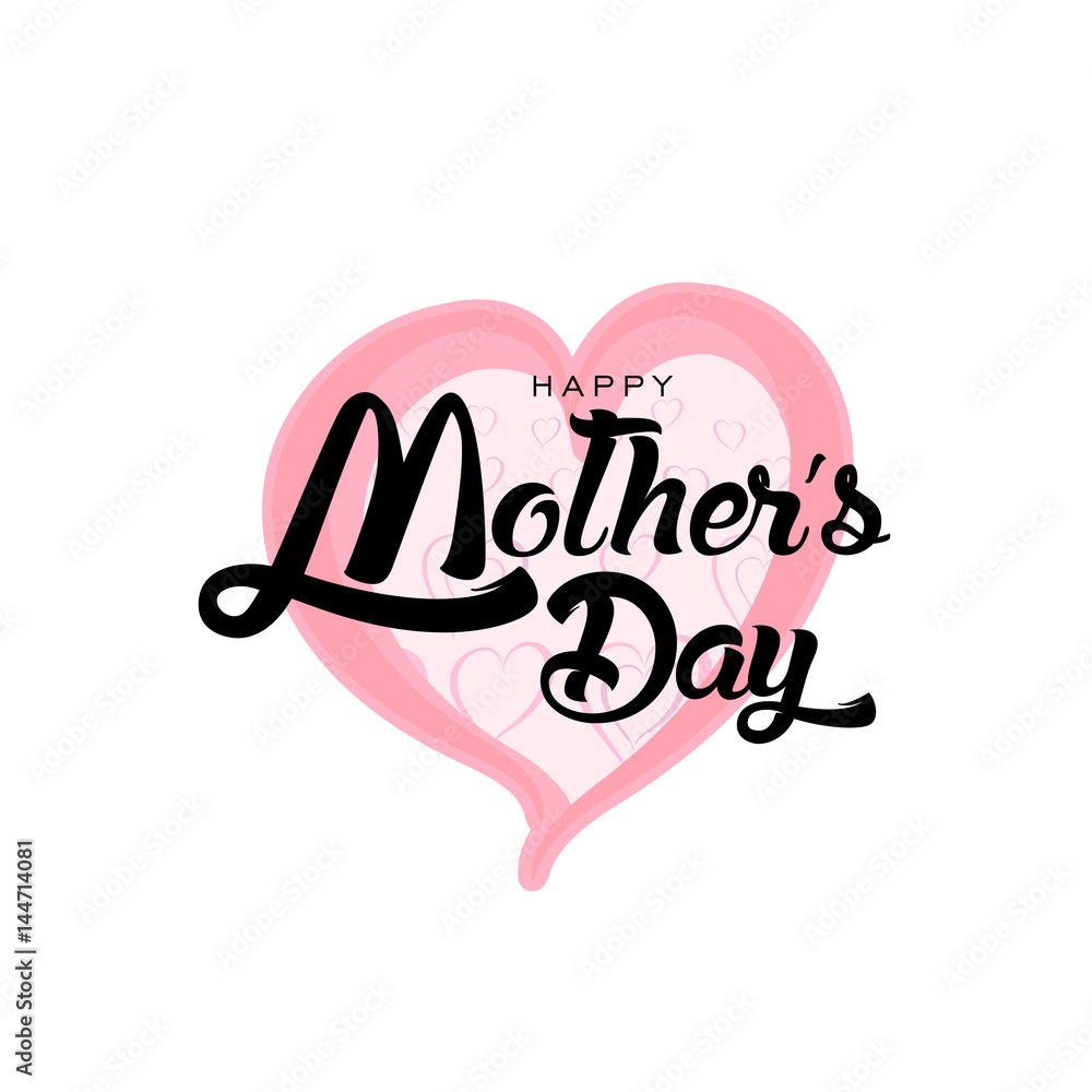 Happy Mother's Day Greeting Card. Lettering calligraphy inscription on heart vector illustration