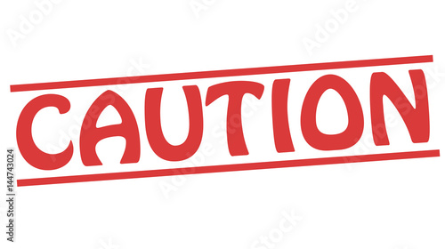 Stamp with word caution inside