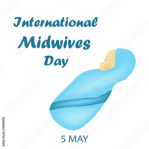 International Midwife Day. Baby boy in blue clothes. Thoracic. 5 May. Vector illustration.
