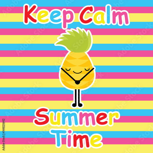 Cute pineapple keep calm on striped background vector cartoon, summer postcard, wallpaper, and greeting card, T-shirt design for kids vector illustration