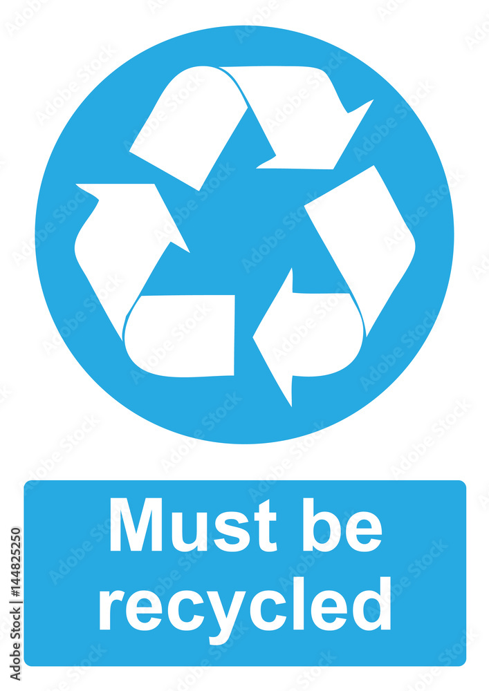 Blue Mandatory Sign isolated on a white background - Must be recycled Blue Mandatory Sign isolated on a white background - Must be recycled