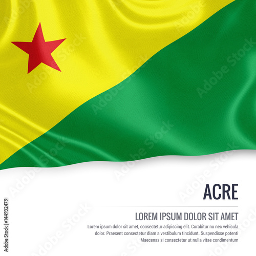 Flag of Brazilian state Acre waving on an isolated white background. State name and the text area for your message.
