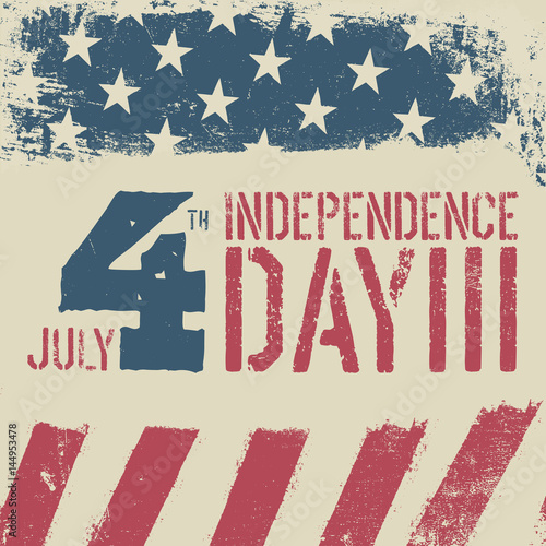 4th July Independence day. Grunge american flag background. Patriotic vintage design template.