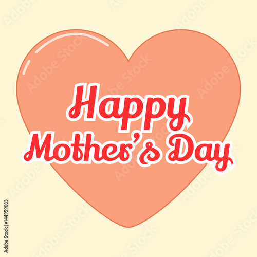 Happy Mother's Day background withlettering and pink heart in cartoon style. Vector illustration for you design, card, banner, poster, calendar or placard template. May 14. Holiday Collection.