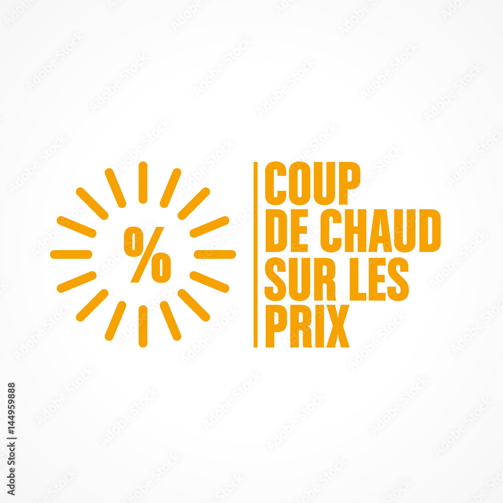 Fototapeta premium coup de chaud sur les prix