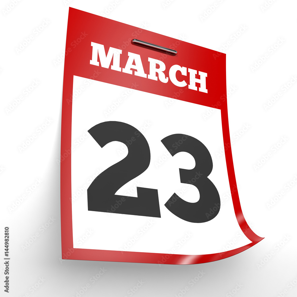 Fototapeta premium March 23. Calendar on white background.