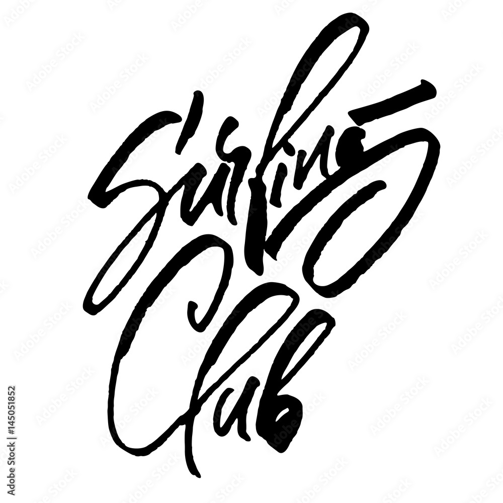 Obraz premium Surfing Club. Modern Calligraphy Hand Lettering for Serigraphy Print