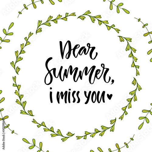 Dear summer I miss you Hand lettering calligraphy. Inspirational phrase. Vector illustration for print design