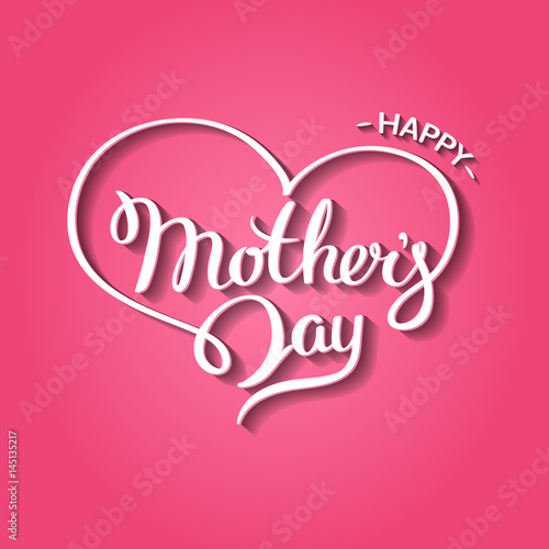 Happy mother's day white lettering on a pink background. The text in the shape of a heart. Handmade calligraphy vector illustration for advertising, magazines ,posters, websites, greeting cards