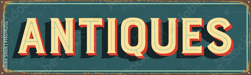 Vintage metal sign - Antiques - Vector EPS10. Grunge and rusty effects can be easily removed for a cleaner look.