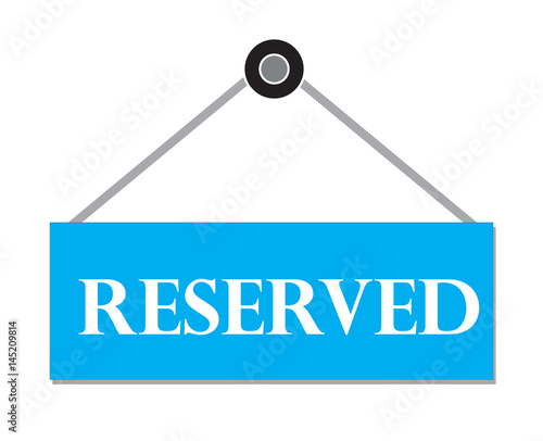 RESERVED sign. Booking badge.RESERVED label on white background.