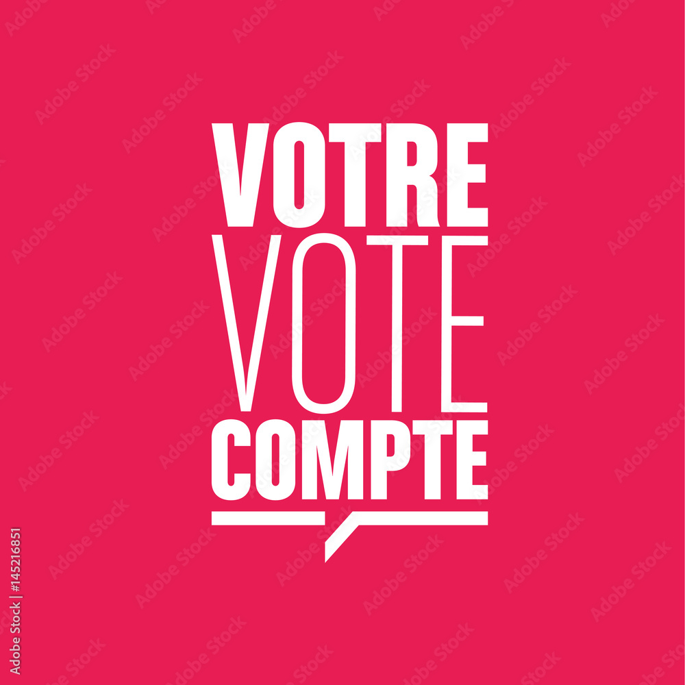 votre vote compte votre vote compte