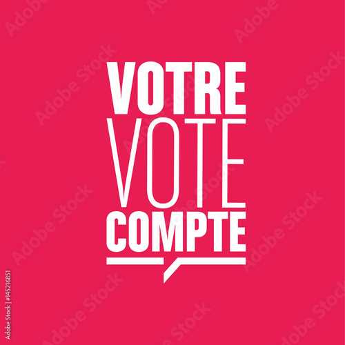 votre vote compte