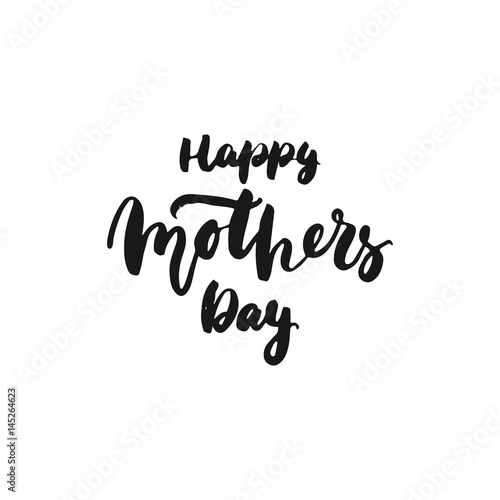 Happy Mother s Day - hand drawn lettering phrase isolated on the white background. Fun brush ink inscription for photo overlays  greeting card or t-shirt print  poster design.
