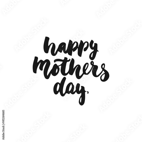 Happy Mother s Day - hand drawn lettering phrase isolated on the white background. Fun brush ink inscription for photo overlays  greeting card or t-shirt print  poster design.