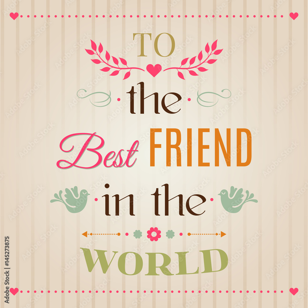 Happy Birthday Best Friend Day Vintage Happy Birthday Typographical Greeting Card, To The Best Friend In The World Lettering. Happy Friendship Day. Perfect Gift For Print For Cup And T-Shirts, Poster, Bunner. Vector Illustration Stock ベクター | Happy Birthday Best Friend Day Vintage Happy Birthday Typographical Greeting Card, To The Best Friend In The World Lettering. Happy Friendship Day. Perfect Gift For Print For Cup And T-Shirts, Poster, Bunner. Vector Illustration Stock ベクター |