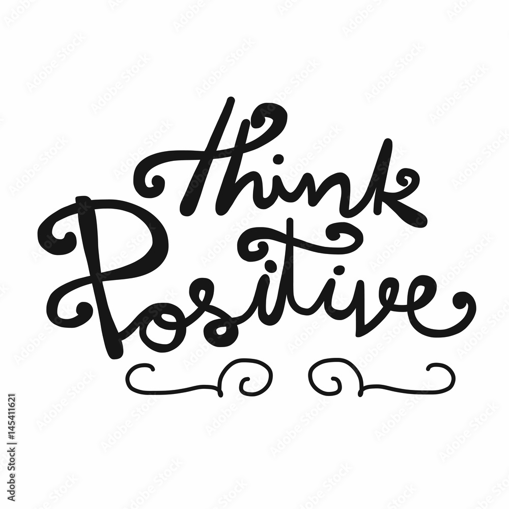 Think positive word lettering vector illustration Think positive word lettering vector illustration