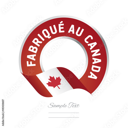 Made in Canada (French language - Fabriqué au Canada)