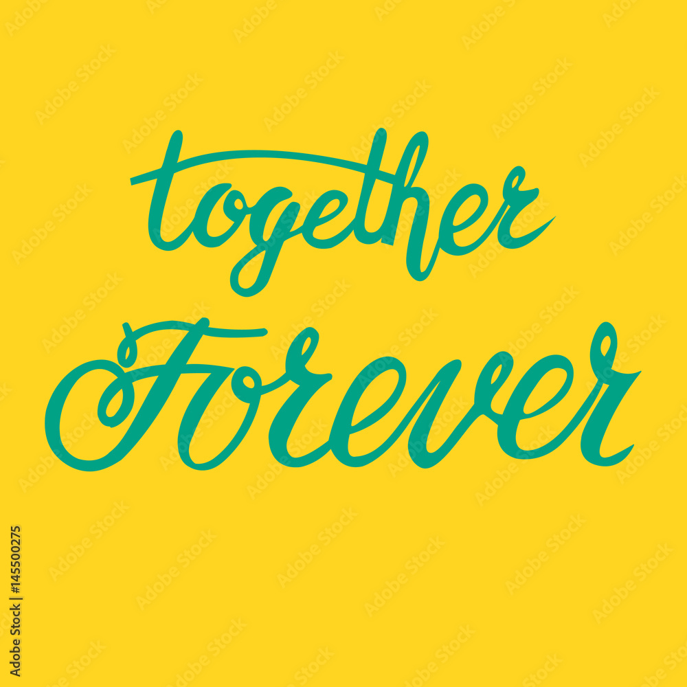 Together forever - vector illustration of  lettering in a flat style's colors.