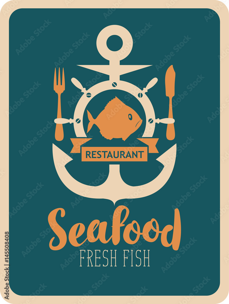 Retro banner for a seafood restaurant with anchor, fish, helm, cutlery ...