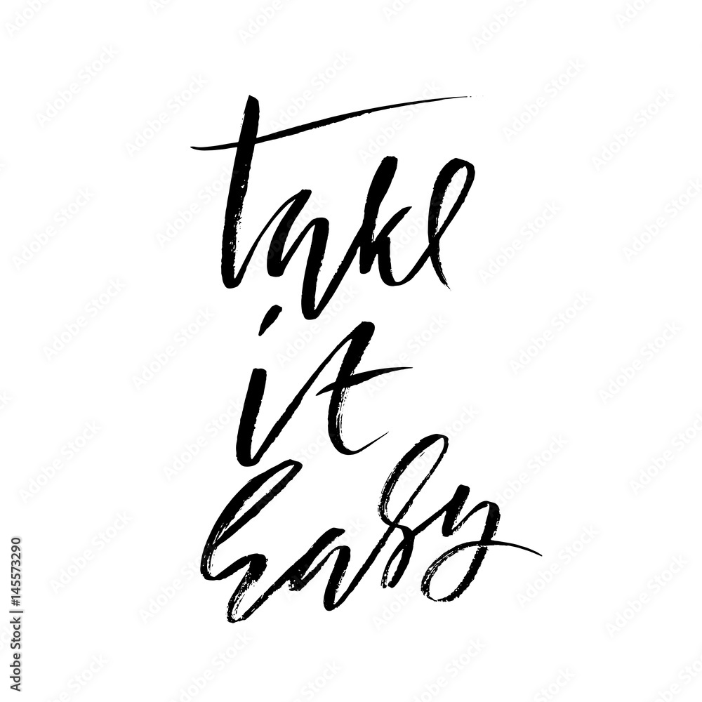 Take it easy. Hand drawn lettering. Vector typography design. Handwritten inscription. Take it easy. Hand drawn lettering. Vector typography design. Handwritten inscription.