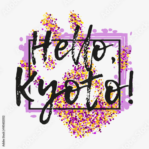 Print with lettering about Kyoto and violet yellow glitter in shape of hand with frame on grey background. Pattern for fabric textiles, clothing, shirts, banners. Vector illustration