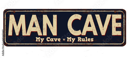 Man cave vintage rusty metal sign