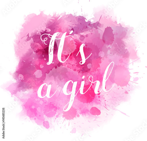 Baby gender reveal concept illustration. Watercolor imitation splash blot. It's a girl. Pink colored.