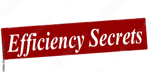 Efficiency secrets
