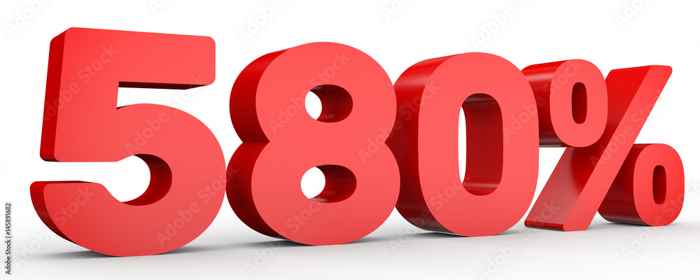 Five hundred and eighty percent. 580 %. 3d illustration. Five hundred and eighty percent. 580 %. 3d illustration.