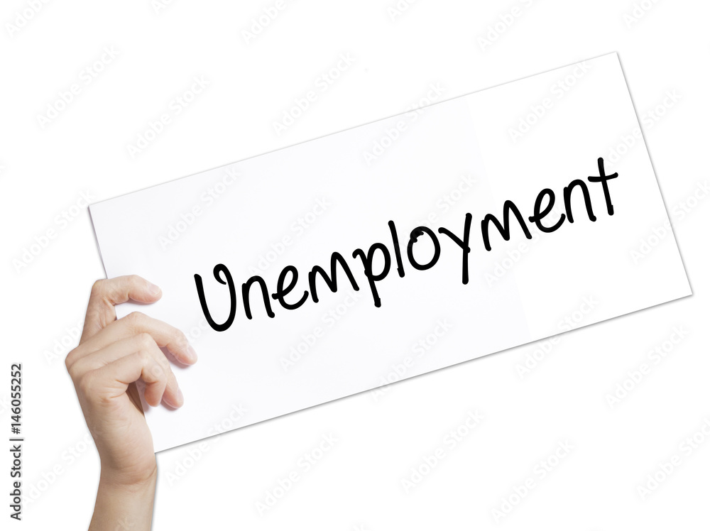 Unemployment Sign on white paper. Man Hand Holding Paper with text. Isolated on white background Unemployment Sign on white paper. Man Hand Holding Paper with text. Isolated on white background