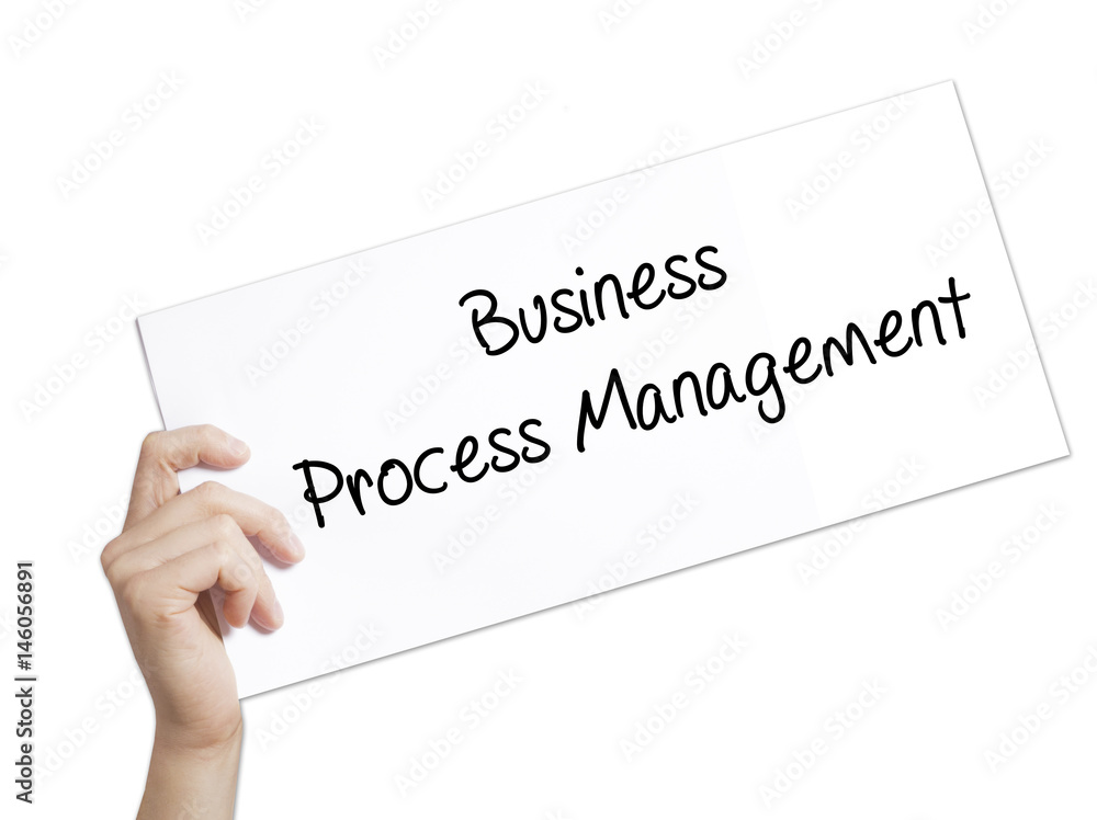 Business Process Management Sign on white paper. Man Hand Holding Paper with text. Isolated on white background Business Process Management Sign on white paper. Man Hand Holding Paper with text. Isolated on white background