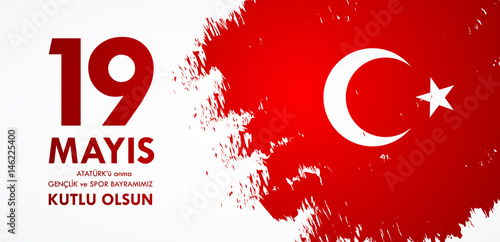 19 mayis Ataturk'u anma, genclik ve spor bayrami. Translation from turkish: 19th may commemoration of Ataturk, youth and sports day.