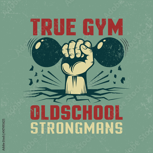 True gym -  vintage sports poster for a fitness club with  hand and dumbbell. Textures on separate layers and can be easily disabled.
