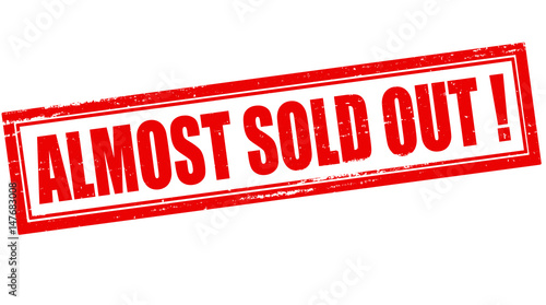 Almost sold out