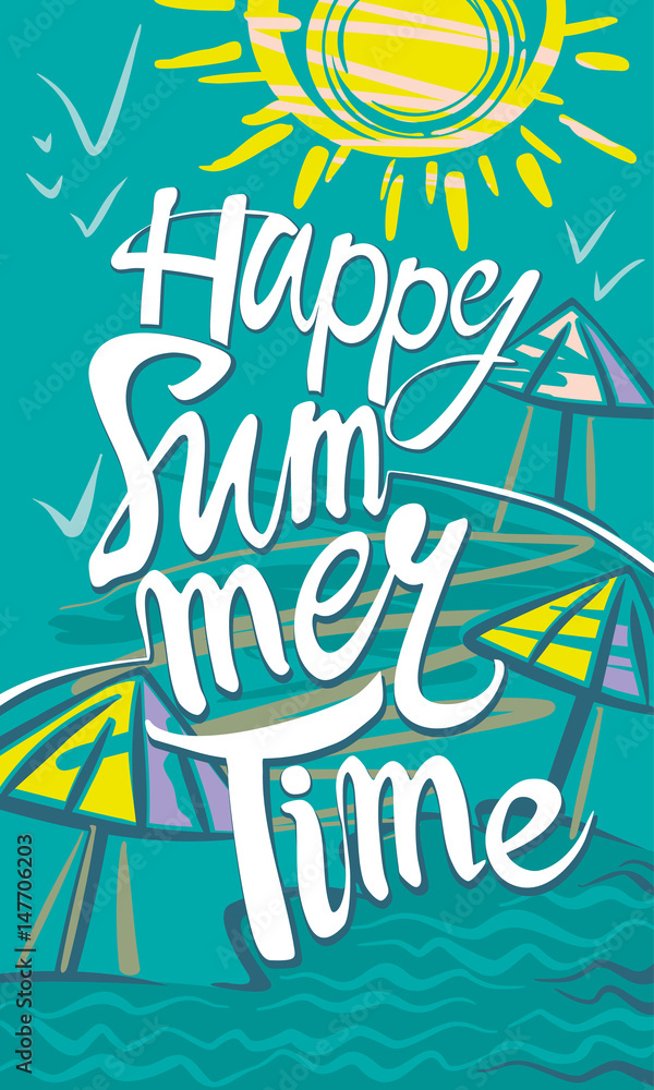 Happy Summer Time. Seasonal poster with sun, sea and beach. Vector illustration.
